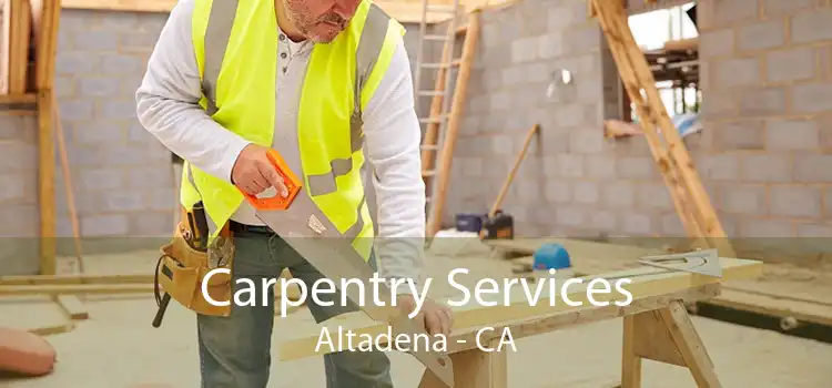 Carpentry Services Altadena - CA