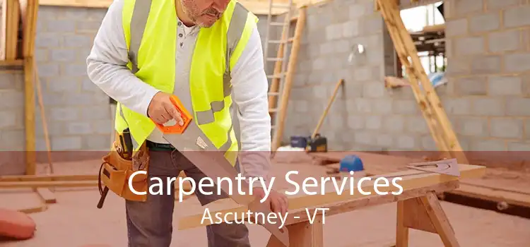 Carpentry Services Ascutney - VT