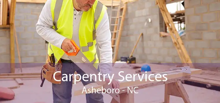 Carpentry Services Asheboro - NC
