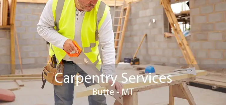 Carpentry Services Butte - MT