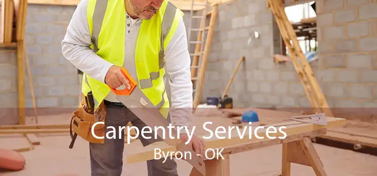 Carpentry Services Byron - OK
