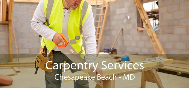 Carpentry Services Chesapeake Beach - MD