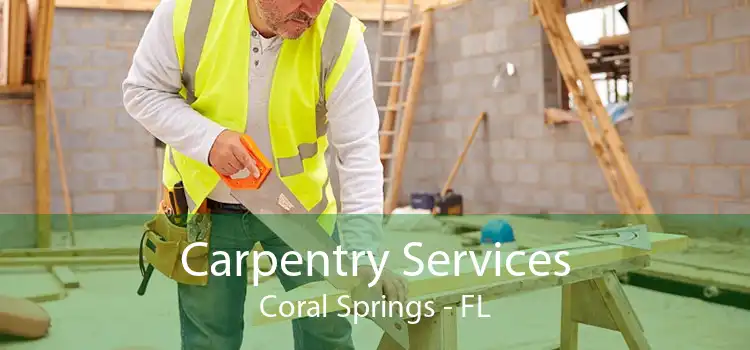 Carpentry Services Coral Springs - FL