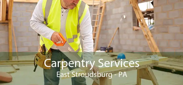 Carpentry Services East Stroudsburg - PA