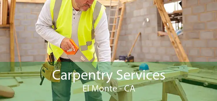 Carpentry Services El Monte - CA