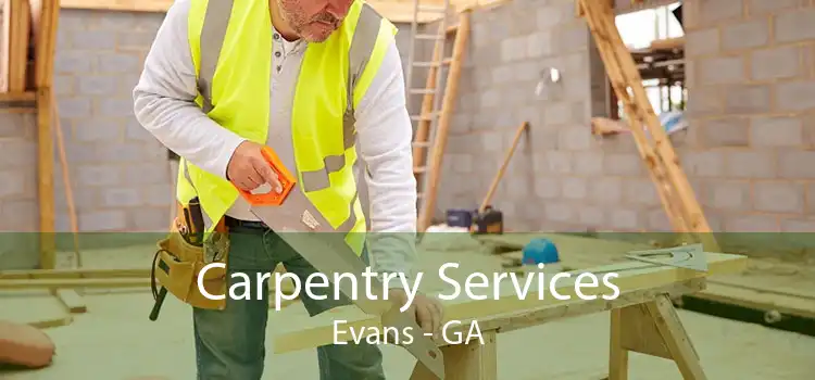 Carpentry Services Evans - GA