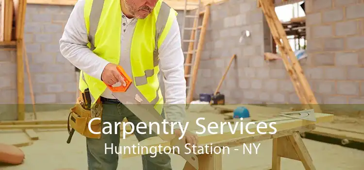 Carpentry Services Huntington Station - NY