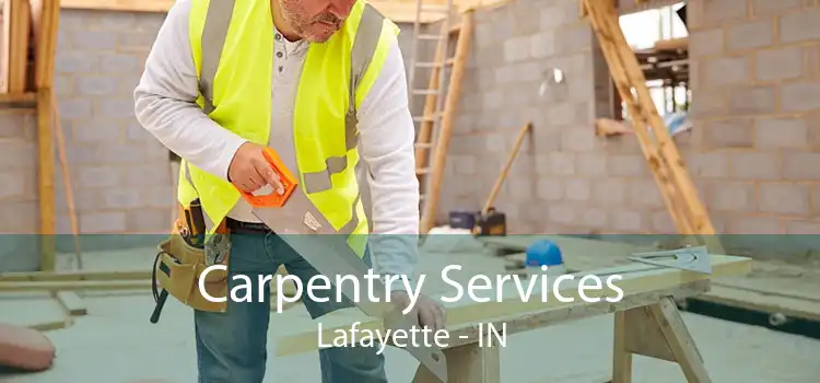 Carpentry Services Lafayette - IN