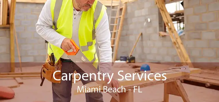 Carpentry Services Miami Beach - FL