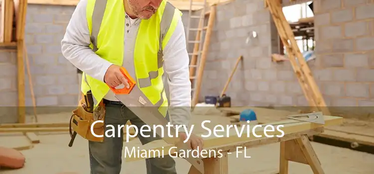 Carpentry Services Miami Gardens - FL