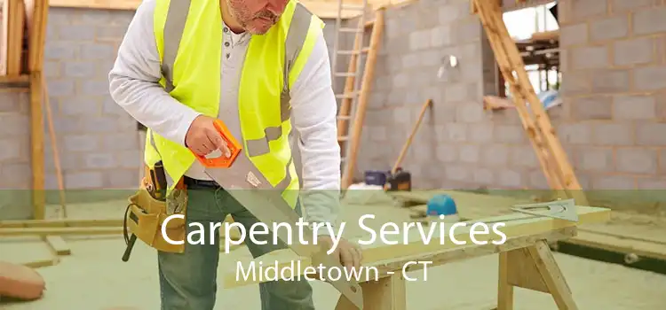 Carpentry Services Middletown - CT