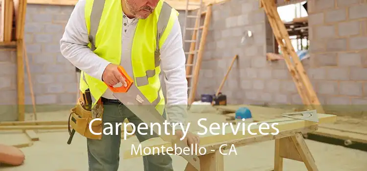 Carpentry Services Montebello - CA