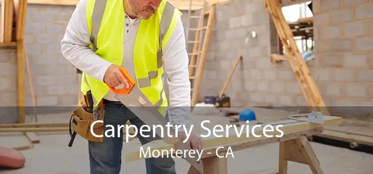 Carpentry Services Monterey - CA