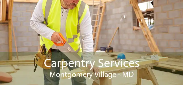Carpentry Services Montgomery Village - MD