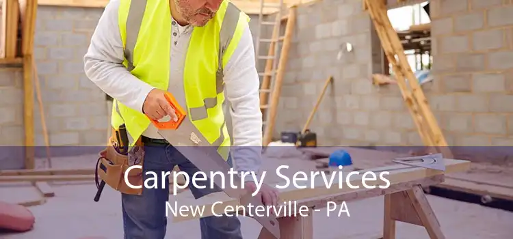 Carpentry Services New Centerville - PA