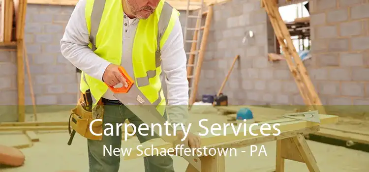 Carpentry Services New Schaefferstown - PA