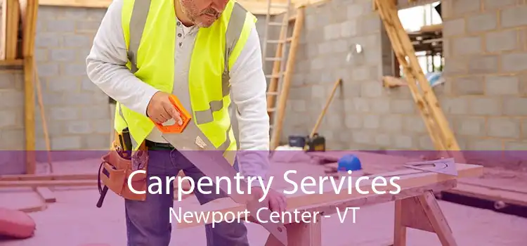 Carpentry Services Newport Center - VT