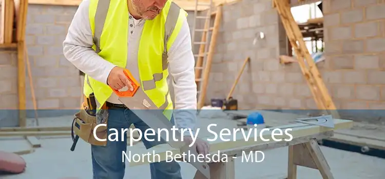 Carpentry Services North Bethesda - MD