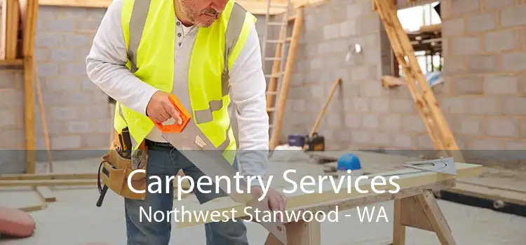 Carpentry Services Northwest Stanwood - WA