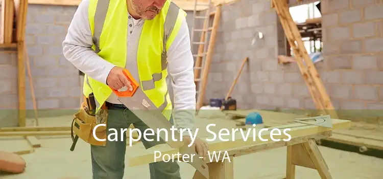 Carpentry Services Porter - WA