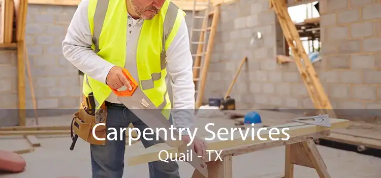 Carpentry Services Quail - TX