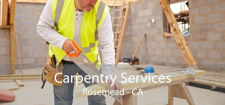 Carpentry Services Rosemead - CA