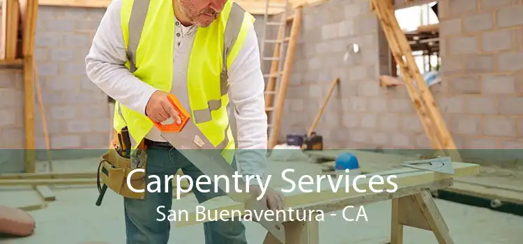Carpentry Services San Buenaventura - CA