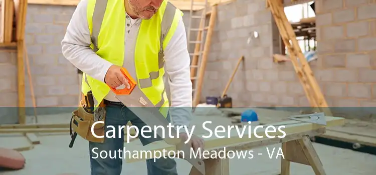 Carpentry Services Southampton Meadows - VA