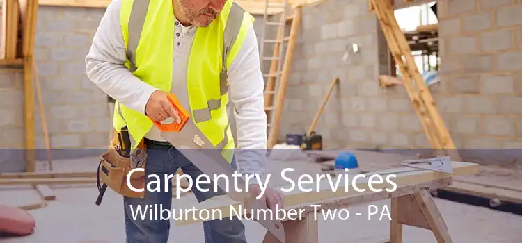 Carpentry Services Wilburton Number Two - PA