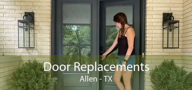 Door Replacements Allen - TX