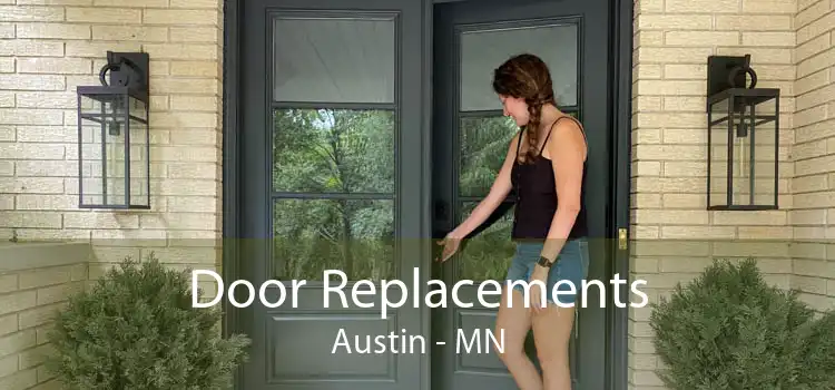 Door Replacements Austin - MN