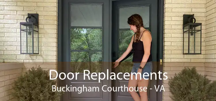 Door Replacements Buckingham Courthouse - VA