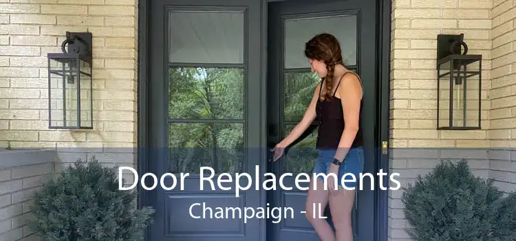 Door Replacements Champaign - IL