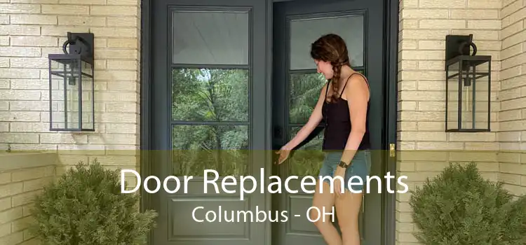 Door Replacements Columbus - OH