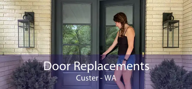 Door Replacements Custer - WA