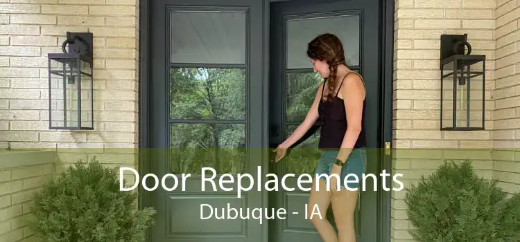 Door Replacements Dubuque - IA