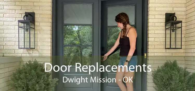 Door Replacements Dwight Mission - OK