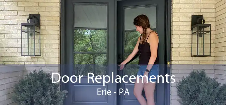 Door Replacements Erie - PA