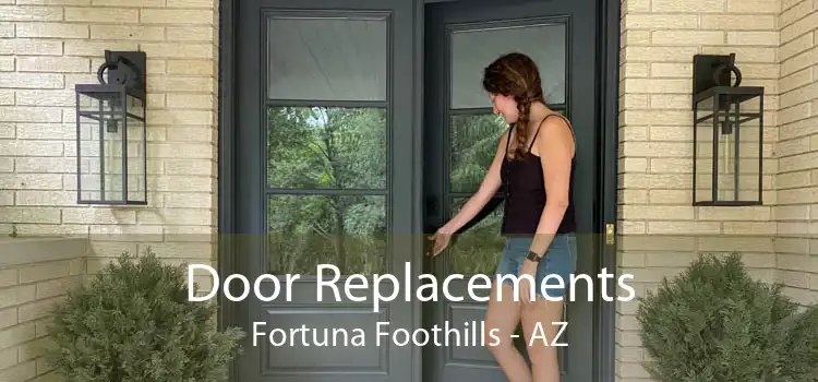 Door Replacements Fortuna Foothills - AZ