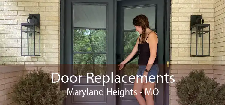 Door Replacements Maryland Heights - MO