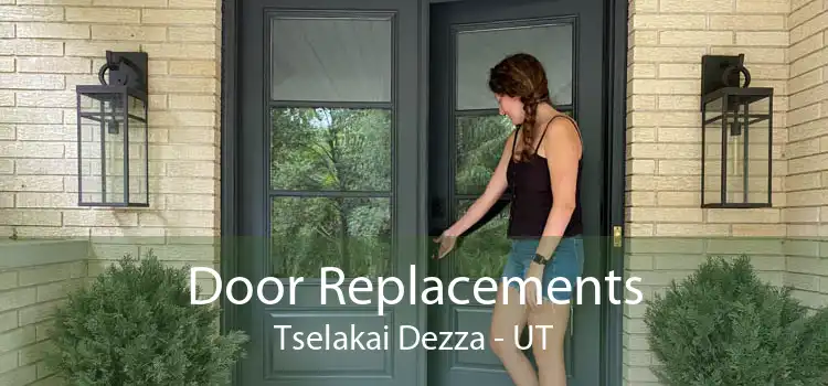 Door Replacements Tselakai Dezza - UT