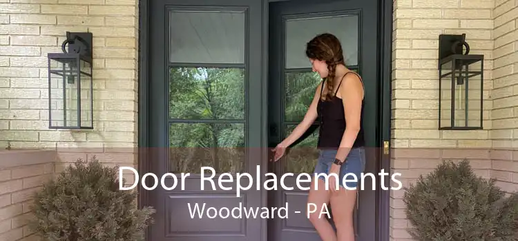 Door Replacements Woodward - PA