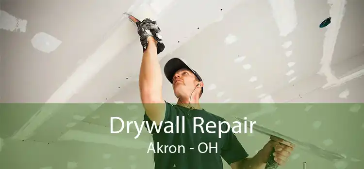 Drywall Repair Akron - OH