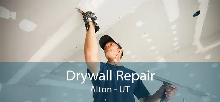 Drywall Repair Alton - UT