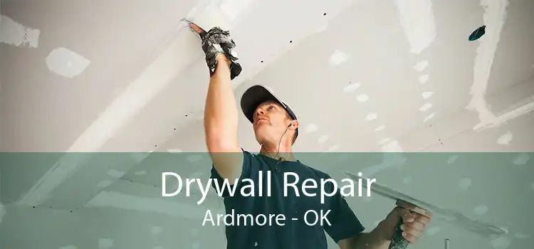 Drywall Repair Ardmore - OK