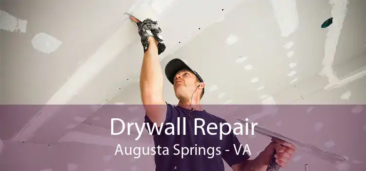 Drywall Repair Augusta Springs - VA