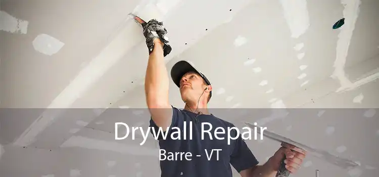 Drywall Repair Barre - VT