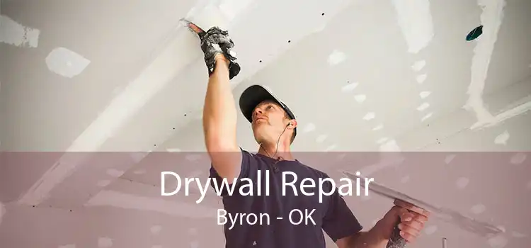 Drywall Repair Byron - OK