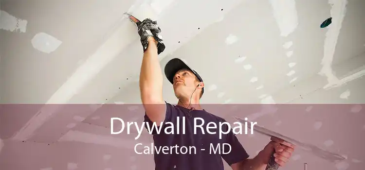 Drywall Repair Calverton - MD