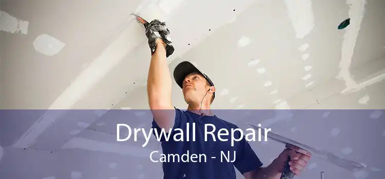 Drywall Repair Camden - NJ